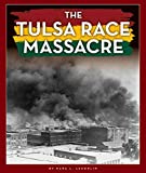 The Tulsa Race Massacre (Black American Journey)
