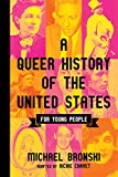 A Queer History of the United States for Young People (ReVisioning History for Young People)