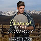 Charmed by the Cowboy: A Contemporary Christian Romance: Blackwater Ranch, Book 2