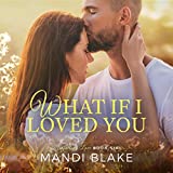 What If I Loved You: A Sweet Christian Romance: Unfailing Love, Book 6