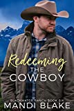 Redeeming the Cowboy: A Contemporary Christian Romance (Blackwater Ranch Book 6)