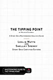 The Tipping Point by Malcolm Gladwell: A Story Grid Masterwork Analysis Guide