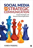 Social Media for Strategic Communication: Creative Strategies and Research-Based Applications