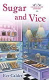 Sugar and Vice: A Cookie House Mystery (A Cookie House Mystery, 2)