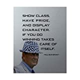 Paul Bear Bryant Quotes-"Show Class-Winning Takes Care of Itself"-Inspirational Wall Art-8 x 10" Silhouette Poster Print-Ready to Frame. Home-Office-Studio-School-Gym Decor. Great Coaching Gift!