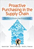 Proactive Purchasing in the Supply Chain: The Key to World-Class Procurement