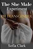 The She Male Experiment: I'M Transgender