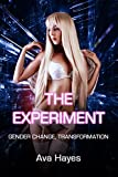 The Experiment: Gender Change, Transformation