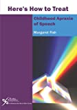 Here's How to Treat Childhood Apraxia of Speech