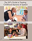 The SLP’s Guide to Treating Childhood Apraxia of Speech
