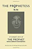 The Prophetess: A Woman's View of The Prophet