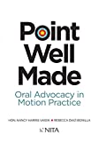 Point Well Made: Oral Advocacy in Motion Practice (NITA)