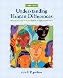 Understanding Human Differences: Multicultural Education for a Diverse America (4th Edition) (New 2013 Curriculum & Instruction Titles)