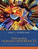 Understanding Human Differences: Multicultural Education for a Diverse America, Enhanced Pearson eText with Loose-Leaf Version - Access Card Package ... (What's New in Curriculum & Instruction)