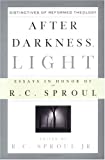 After Darkness, Light: Distinctives of Reformed Theology: Essays in Honor of R. C. Sproul