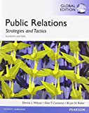 Public Relations: Strategies and Tactics, Global Edition 11th edition by Wilcox, Dennis L., Cameron, Glen T., Reber, Bryan H. (2014) Paperback