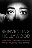 Reinventing Hollywood: How 1940s Filmmakers Changed Movie Storytelling