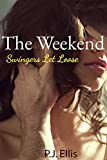 The Weekend 3: Swingers Let Loose (Weekend Swingers)