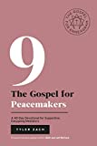 The Gospel for Peacemakers: A 40-Day Devotional for Supportive, Easygoing Mediators: (Enneagram Type 9) (Enneagram Series)