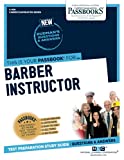 Barber Instructor: Passbooks Study Guide (Career Examination Series)