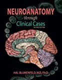 Neuroanatomy Through Clinical Cases, Second Edition, Text with Interactive eBook (Blumenfeld, Neuroanatomy Through Clinical Cases) by Hal Blumenfeld (2011-05-01)