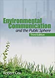 Environmental Communication and the Public Sphere