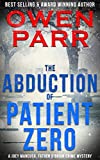 The Abduction of Patient Zero: Joey Mancuso, Father O'Brian Crime Mysteries Book 6 (A Joey Mancuso, Father O'Brian Crime Mystery)