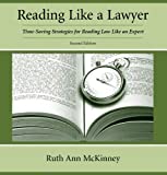 Reading Like a Lawyer: Time-Saving Strategies for Reading Law Like an Expert, Second Edition