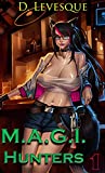 M.A.G.I Hunters 1: A Bounty Hunter Fantasy Series (M.A.G.I. Hunters)