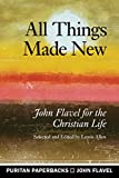 All Things Made New (Puritan Paperbacks)