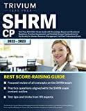 SHRM CP Test Prep 2022-2023: Study Guide with Knowledge-Based and Situational Questions, Practice Assessment, and Detailed Answer Explanations for the ... Management Certified Professional Exam