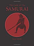 Code of the Samurai: Bushido: The Soul of Japan by Inazo Nitobe (2013-10-15)