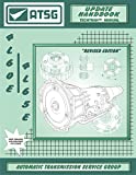 ATSG 4L60E /4L65E Update Handbook GM THM Transmission Update Repair Manual (4L60E Transmission Rebuild Kit - 4L60E Shift Kit 4L60E Valve Body - Best Repair Book Available!)