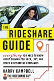 The Rideshare Guide: Everything You Need to Know about Driving for Uber, Lyft, and Other Ridesharing Companies