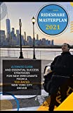 Rideshare Masterplan 2021: Ultimate Guide and Essential success strategies for new immigrants from top-rated New York City Driver