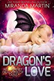 Dragon's Love: A SciFi Alien Romance (Red Planet Dragons of Tajss Book 3)