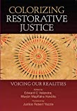 Colorizing Restorative Justice: Voicing Our Realities