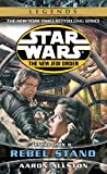 Rebel Stand: Star Wars Legends: Enemy Lines II (Star Wars: The New Jedi Order Book 12)