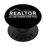 REALTOR I'll Be There For You Real Estate Agent PopSockets PopGrip: Swappable Grip for Phones & Tablets