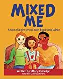 Mixed Me: a tale of a girl who is both black and white