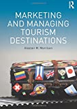 Marketing and Managing Tourism Destinations