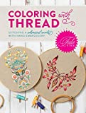 Tula Pink Coloring with Thread: Stitching a Whimsical World with Hand Embroidery