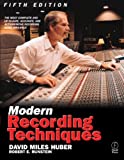 Modern Recording Techniques, Fifth Edition (Audio Engineering Society Presents)