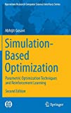 Simulation-Based Optimization: Parametric Optimization Techniques and Reinforcement Learning (Operations Research/Computer Science Interfaces Series, 55)