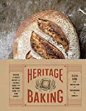 Heritage Baking: Recipes for Rustic Breads and Pastries Baked with Artisanal Flour from Hewn Bakery (Bread Cookbooks, Gifts for Bakers, Bakery Recipes, Rustic Recipe Books)