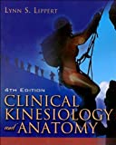 L. Lippert's Clinical Kinesiology and Anatomy 4th (Fourth) edition(Clinical Kinesiology and Anatomy (Clinical Kinesiology for Physical Therapist Assistants) [Paperback])(2006) ( Paperback )