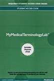 MyLab Medical Terminology with Pearson eText--Access Card--for Medical Language: Immerse Yourself (Mymedicalterminologylab)