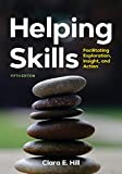 Helping Skills: Facilitating Exploration, Insight, and Action (newest, 5th Edition, 2020)