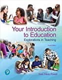 Your Introduction to Education: Explorations in Teaching