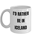 Iceland Mug - I'd Rather be in Iceland - Coffee Cup - Iceland Gag Gifts Idea - Iceland Gift Basket for Men or Women